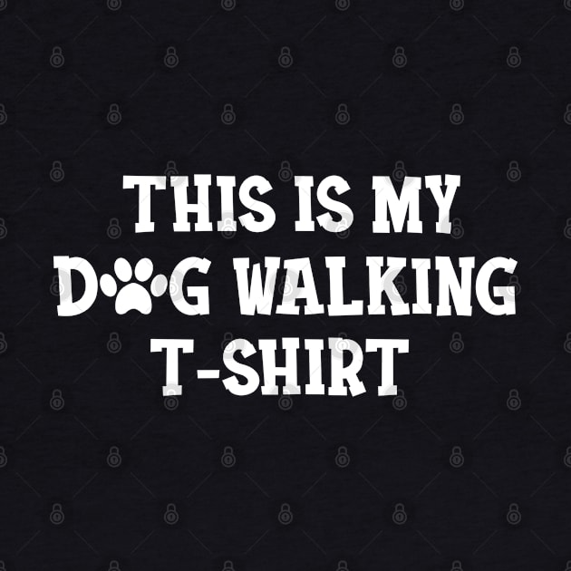 Dog Walker - This is my dog walking Shirt by KC Happy Shop